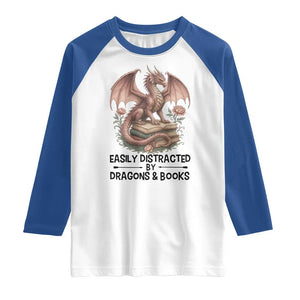 Easily Distracted By Dragon And Books Raglan Shirt Funny Book Lover TS12 White Royal Print Your Wear