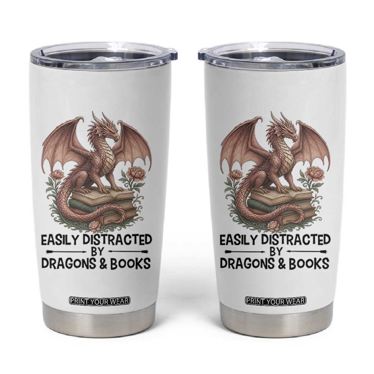 Easily Distracted By Dragon And Books Tumbler Cup Funny Book Lover TS12 White Print Your Wear