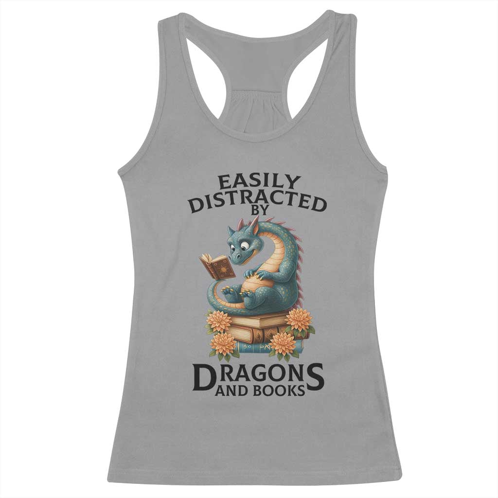 Easily Distracted By Dragon And Books Racerback Tank Top Cute Book Lover Gift TS12 Sport Gray Print Your Wear
