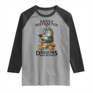 Easily Distracted By Dragon And Books Raglan Shirt Cute Book Lover Gift TS12 Sport Gray Black Print Your Wear