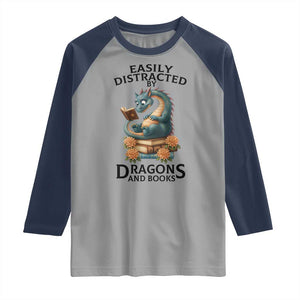 Easily Distracted By Dragon And Books Raglan Shirt Cute Book Lover Gift TS12 Sport Gray Navy Print Your Wear