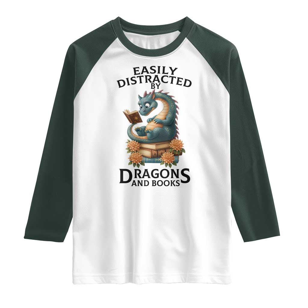 Easily Distracted By Dragon And Books Raglan Shirt Cute Book Lover Gift TS12 White Dark Forest Green Print Your Wear