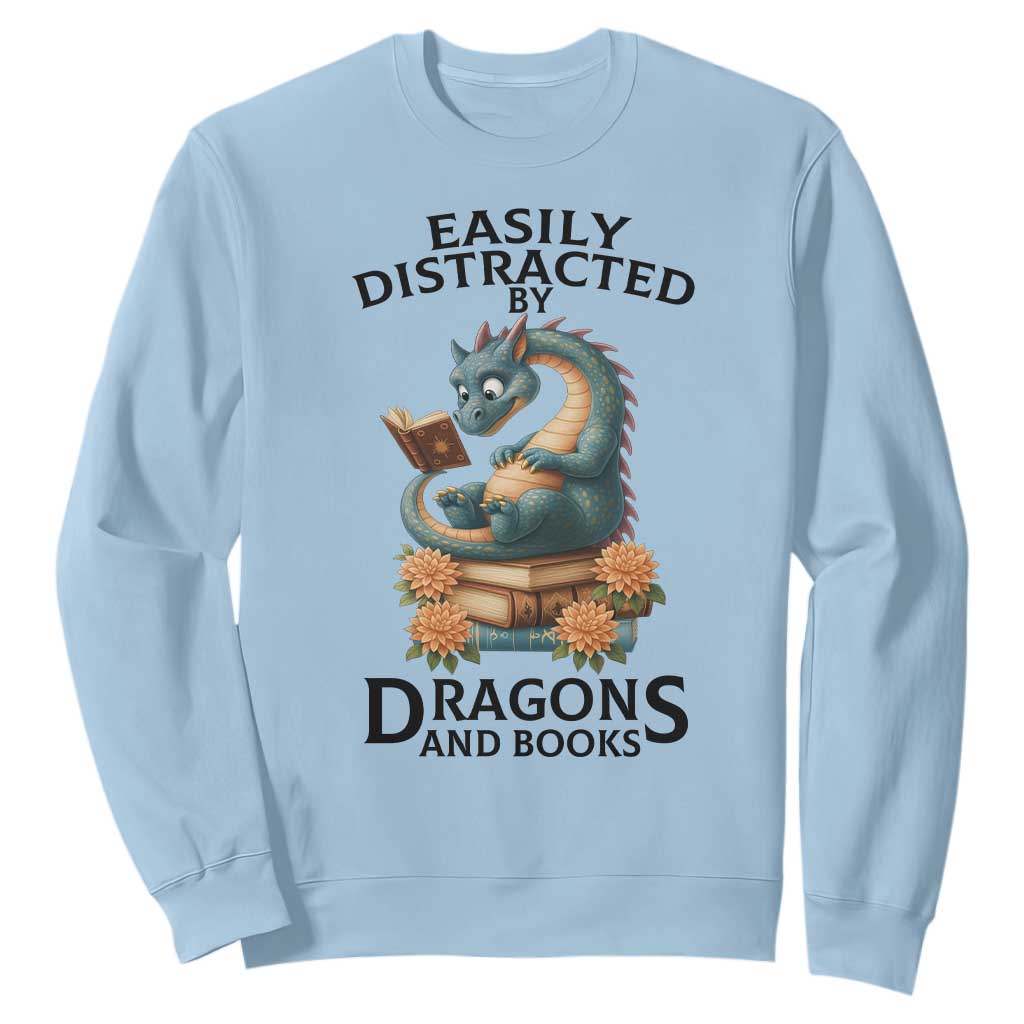 Easily Distracted By Dragon And Books Sweatshirt Cute Book Lover Gift TS12 Light Blue Print Your Wear