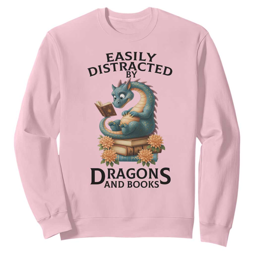 Easily Distracted By Dragon And Books Sweatshirt Cute Book Lover Gift TS12 Light Pink Print Your Wear