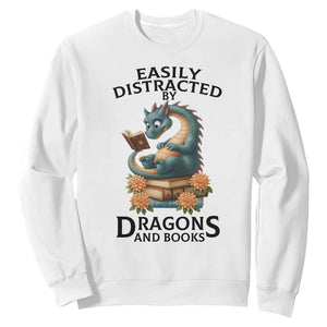 Easily Distracted By Dragon And Books Sweatshirt Cute Book Lover Gift TS12 White Print Your Wear
