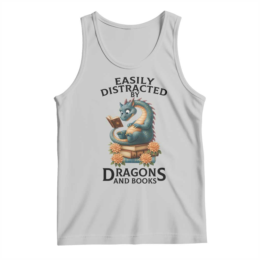 Easily Distracted By Dragon And Books Tank Top Cute Book Lover Gift TS12 Ash Print Your Wear