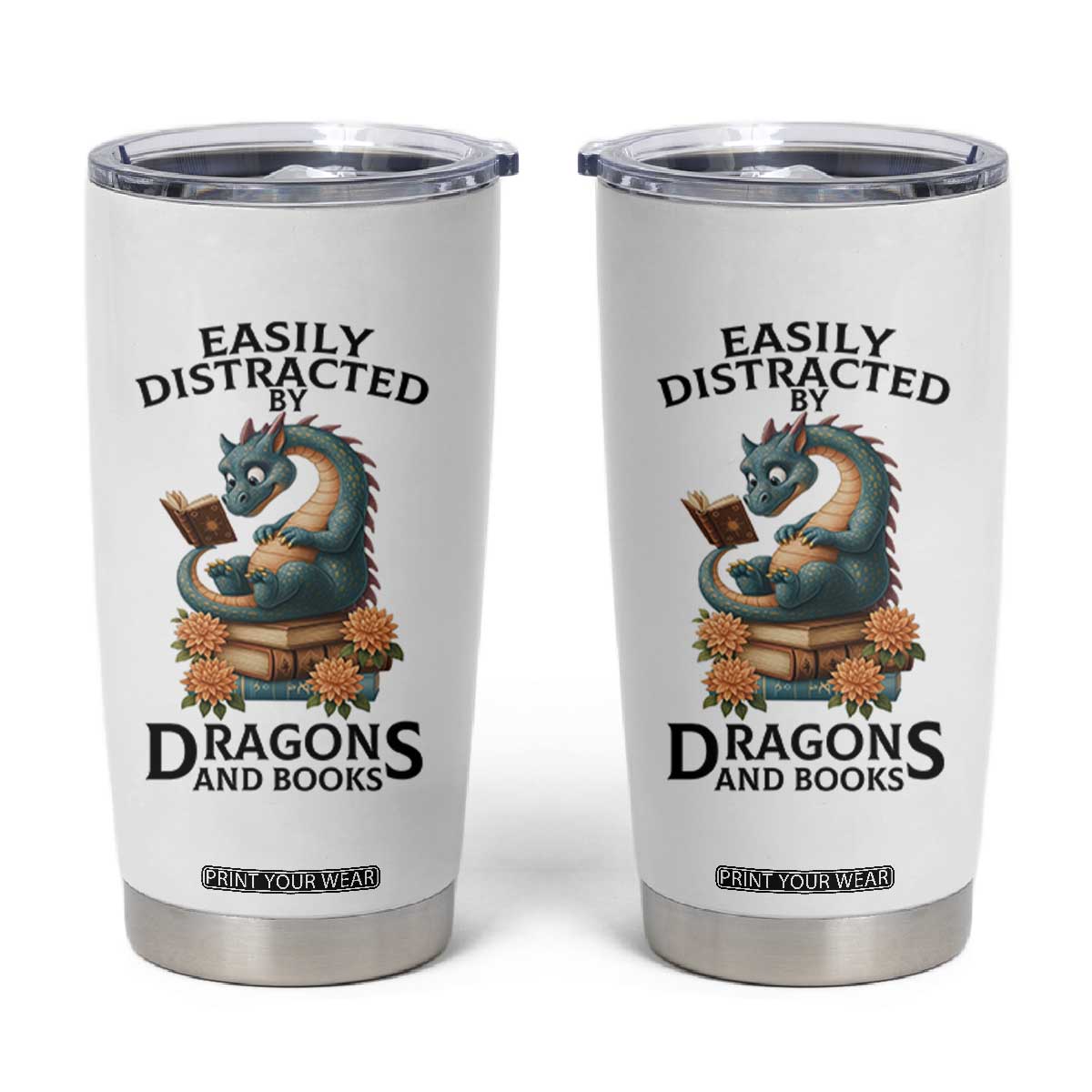 Easily Distracted By Dragon And Books Tumbler Cup Cute Book Lover Gift TS12 White Print Your Wear