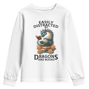 Easily Distracted By Dragon And Books Youth Sweatshirt Cute Book Lover Gift TS12 White Print Your Wear