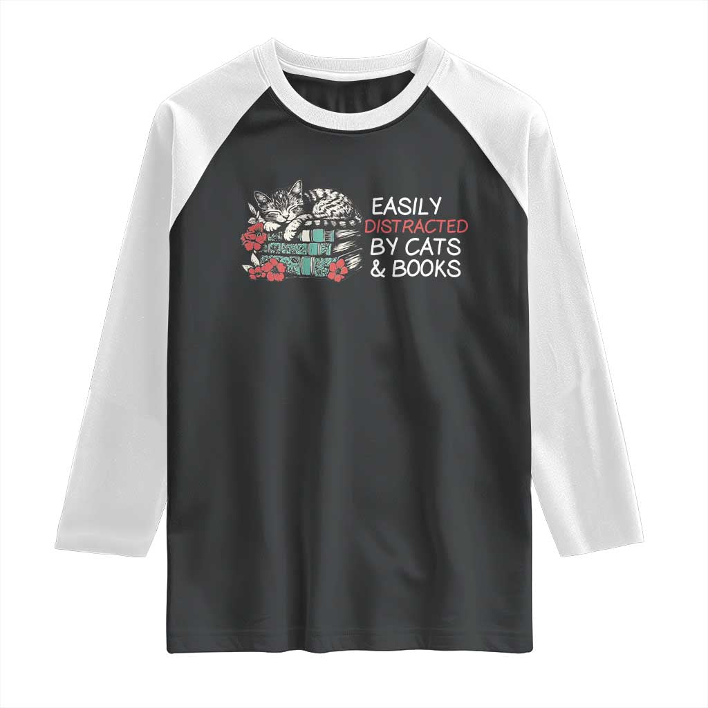 Easily Distracted By Cats And Books Raglan Shirt Funny Book Lover Gift TS12 Black White Print Your Wear