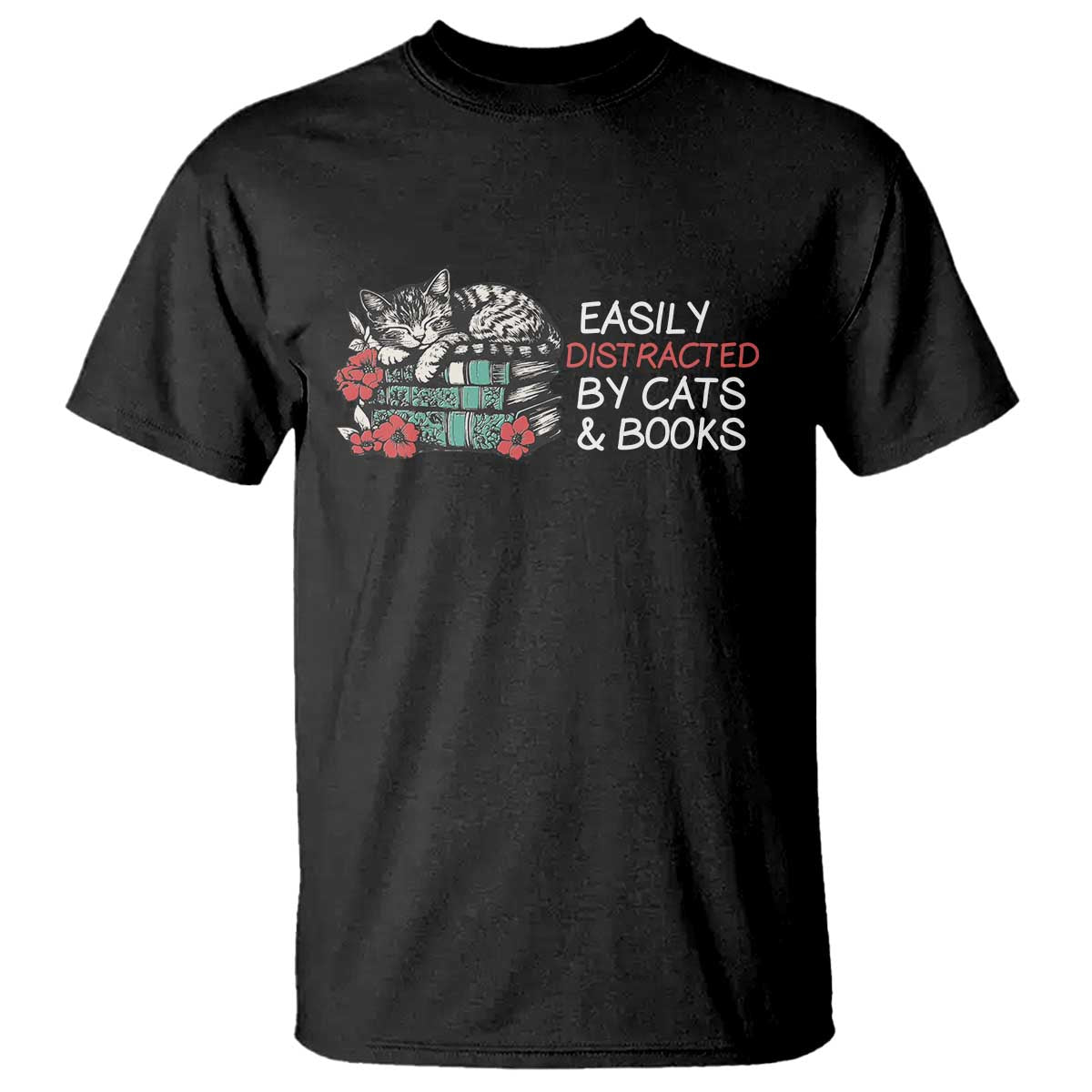 Easily Distracted By Cats And Books T Shirt Funny Book Lover Gift TS12 Black Print Your Wear