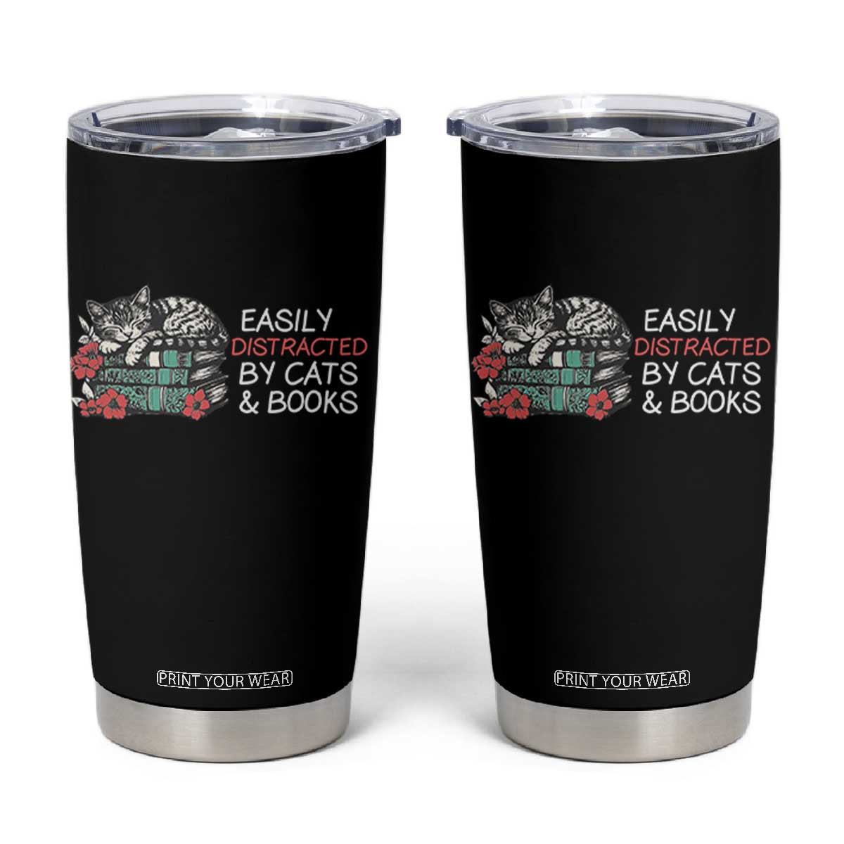 Easily Distracted By Cats And Books Tumbler Cup Funny Book Lover Gift TS12 Black Print Your Wear