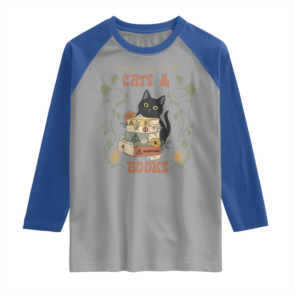 Cute Bookworm Gift Raglan Shirt Easily Distracted By Cats And Books TS12 Sport Gray Royal Print Your Wear