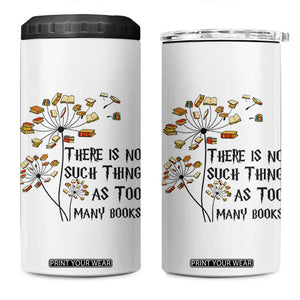 Funny Bookworm Saying 4 in 1 Can Cooler Tumbler There Is No Such Thing As Too Many Books TS12 One Size: 16 oz White Print Your Wear
