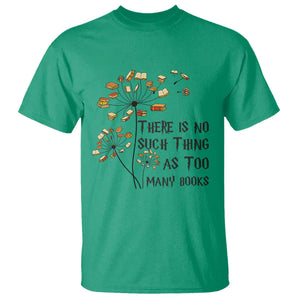 Funny Bookworm Saying T Shirt There Is No Such Thing As Too Many Books TS12 Irish Green Print Your Wear