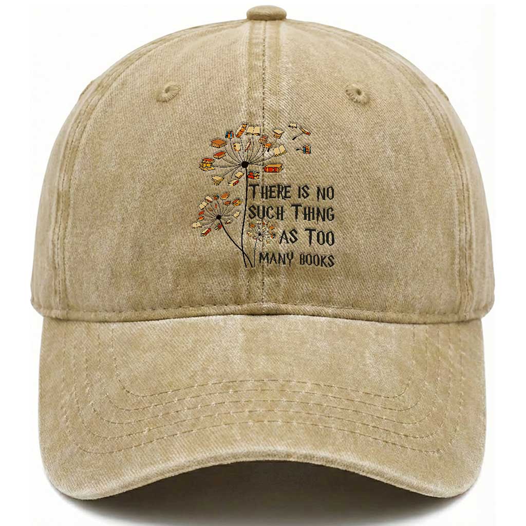 Funny Bookworm Saying Washed Cotton Baseball Cap There Is No Such Thing As Too Many Books TS12 Print Your Wear