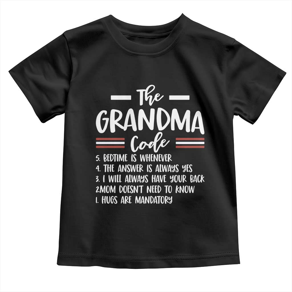 The Grandma Code Toddler T Shirt Humorous Grandmother Rules Graphic TS12 Black Print Your Wear