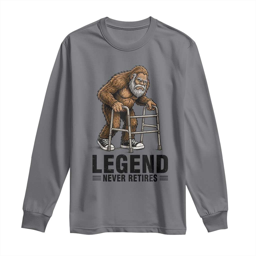 Funny Old Bigfoot Retirement Gift Long Sleeve Shirt Legend Never Retires
