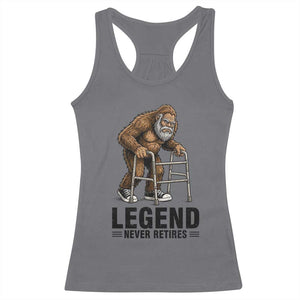 Funny Old Bigfoot Retirement Gift Racerback Tank Top Legend Never Retires