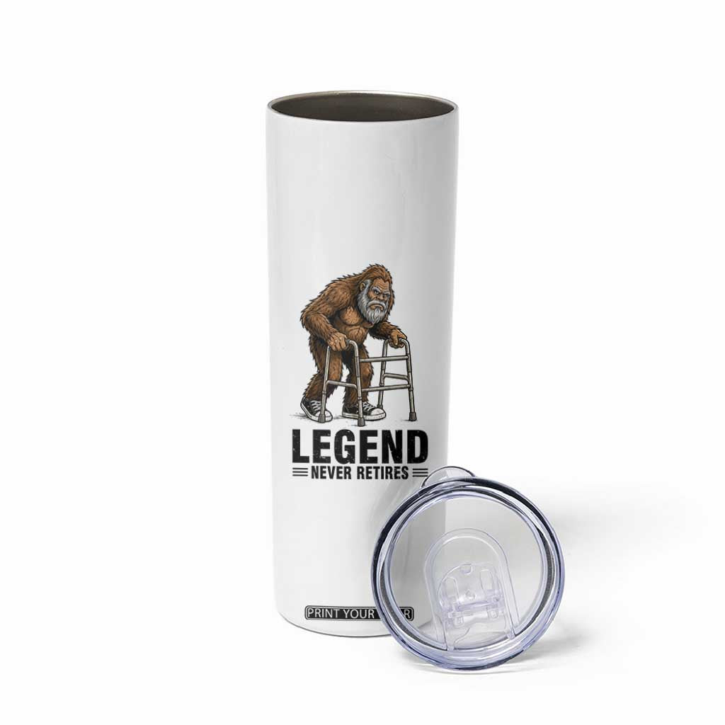 Funny Old Bigfoot Retirement Gift Skinny Tumbler Legend Never Retires