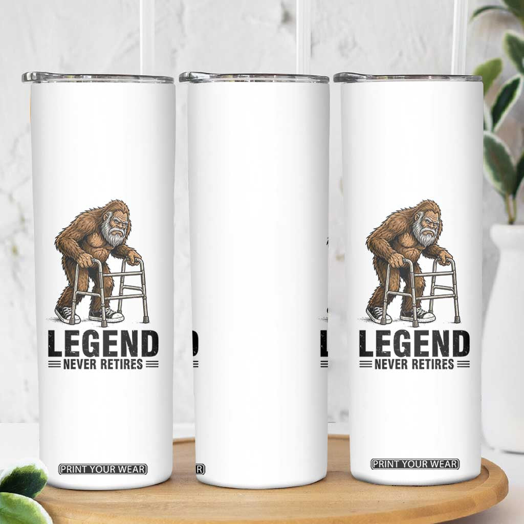 Funny Old Bigfoot Retirement Gift Skinny Tumbler Legend Never Retires