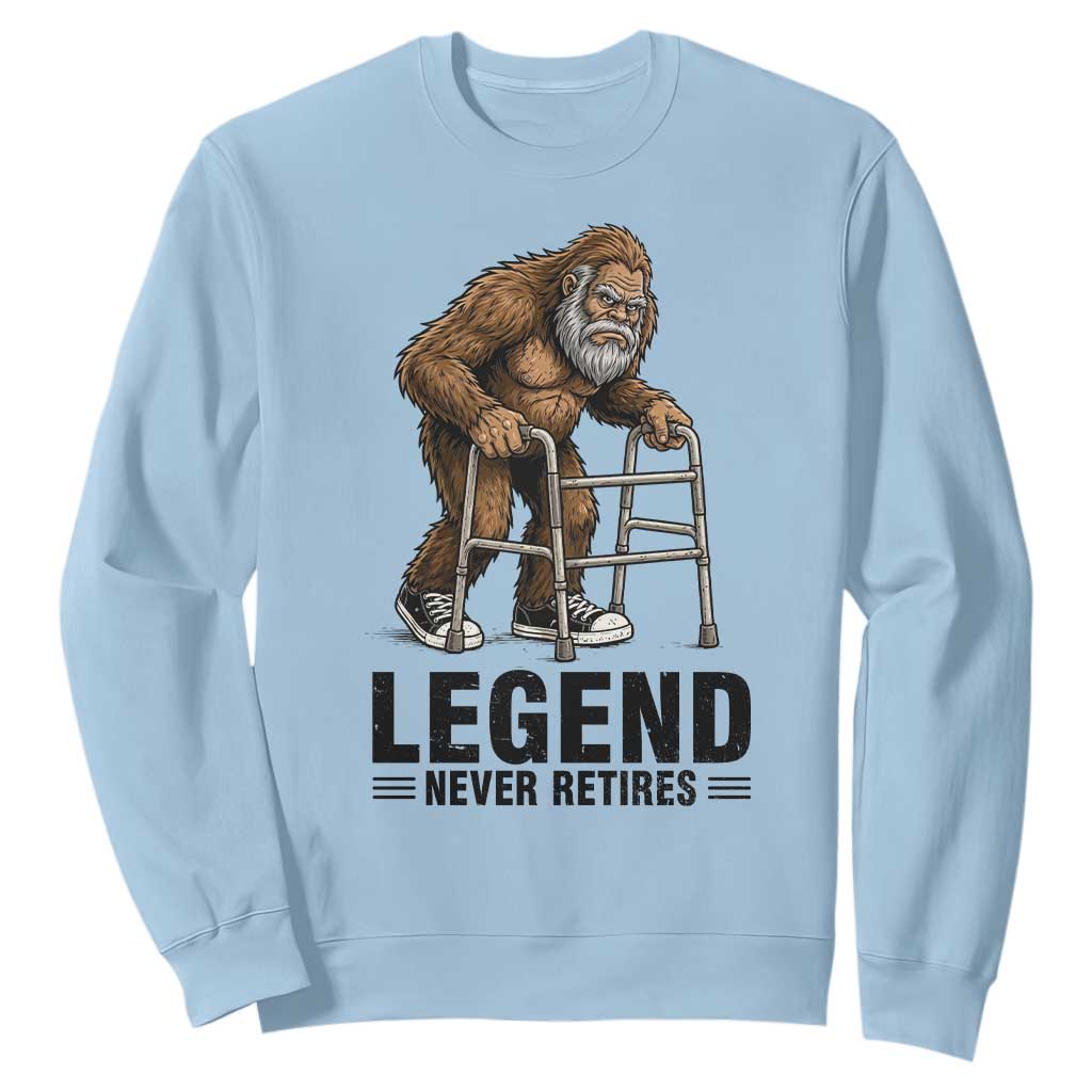 Funny Old Bigfoot Retirement Gift Sweatshirt Legend Never Retires