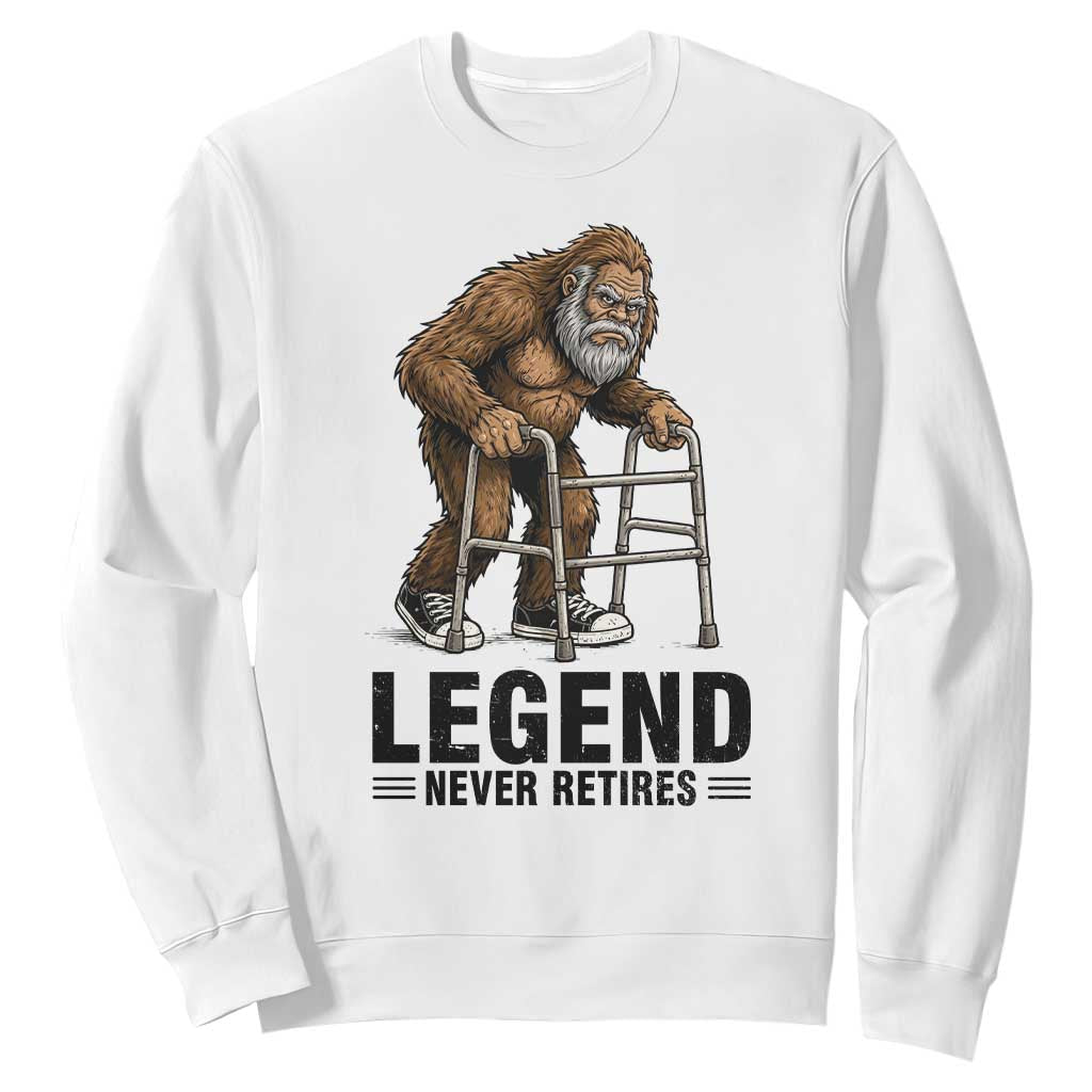 Funny Old Bigfoot Retirement Gift Sweatshirt Legend Never Retires