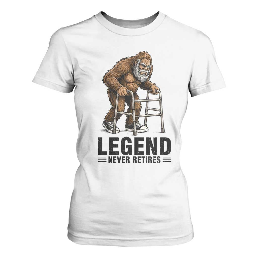 Funny Old Bigfoot Retirement Gift T Shirt For Women Legend Never Retires