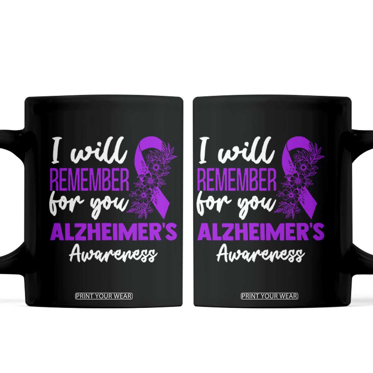 Alzheimers Caregiver Support Purple Ribbon Coffee Mug I Will Remember For You TS12 Black Print Your Wear