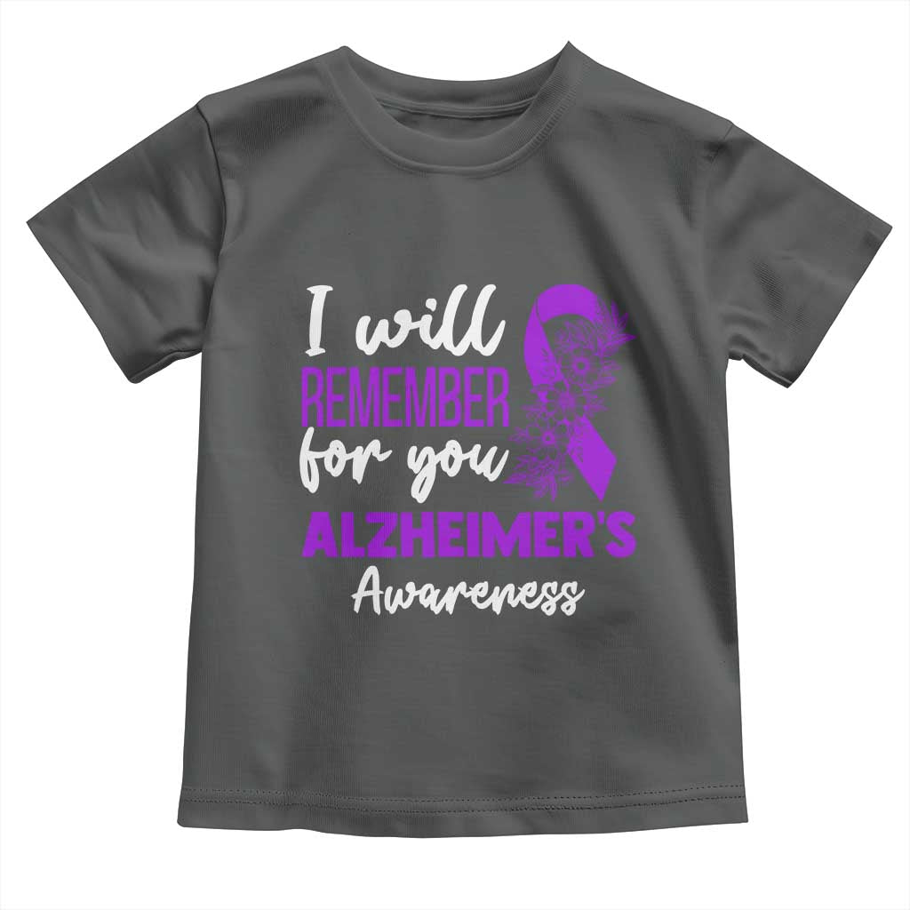 Alzheimers Caregiver Support Purple Ribbon Toddler T Shirt I Will Remember For You