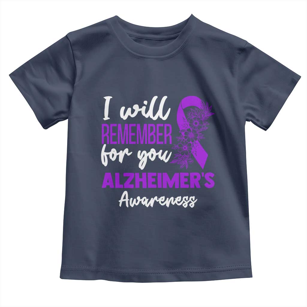 Alzheimers Caregiver Support Purple Ribbon Toddler T Shirt I Will Remember For You