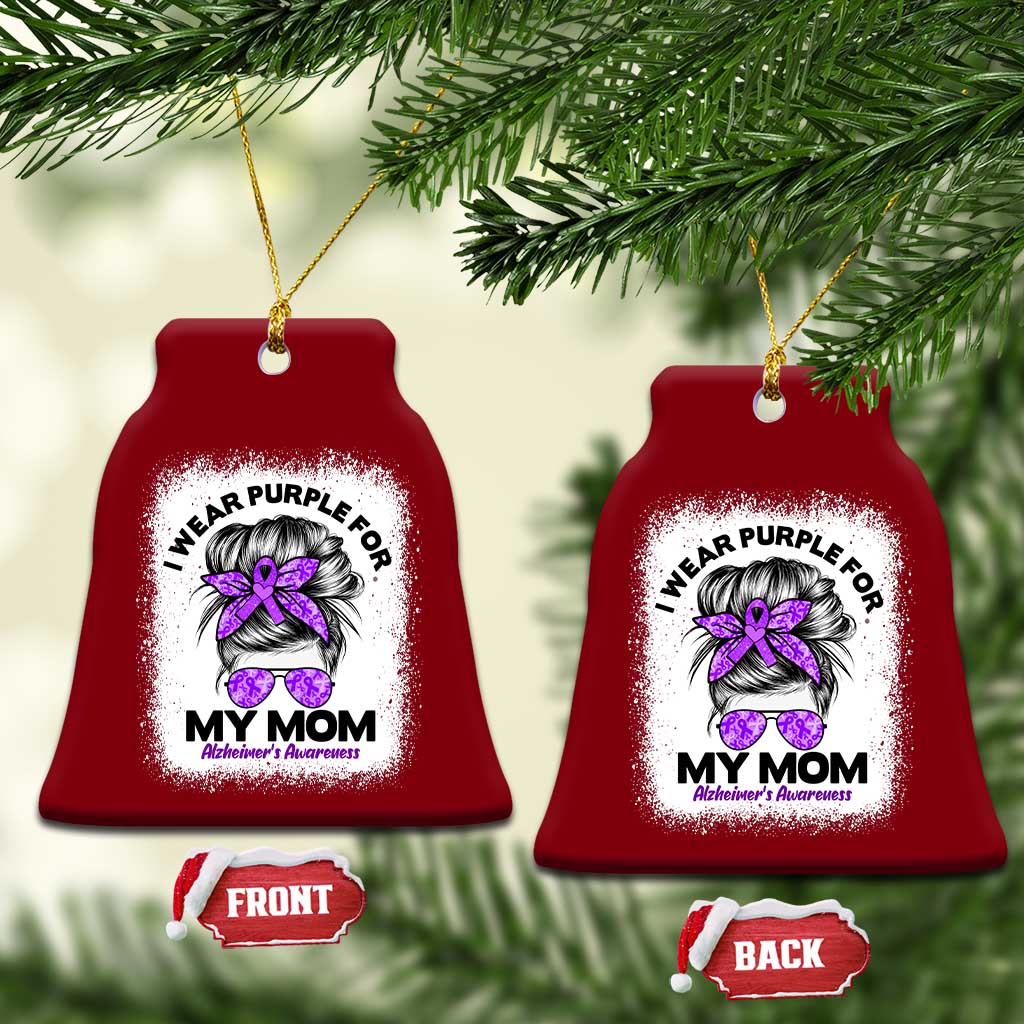 I Wear Purple For My Mom Ceramic Ornament Alzheimers Awareness Messy Bun Graphic