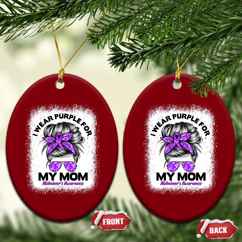 I Wear Purple For My Mom Ceramic Ornament Alzheimers Awareness Messy Bun Graphic