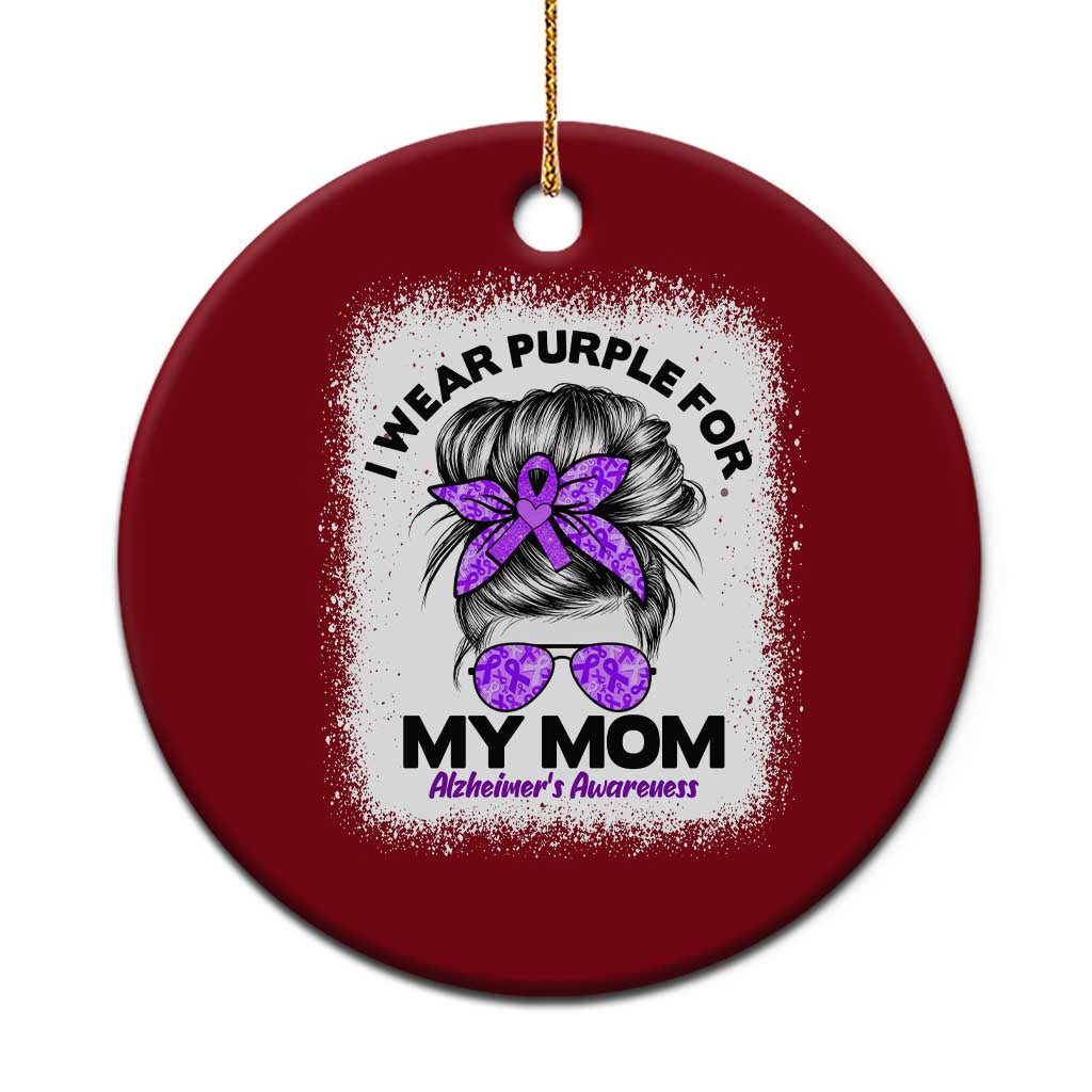 I Wear Purple For My Mom Ceramic Ornament Alzheimers Awareness Messy Bun Graphic TS12 1pc Red Print Your Wear