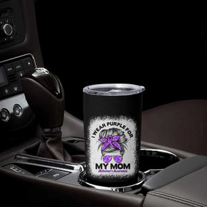 I Wear Purple For My Mom Tumbler Cup Alzheimers Awareness Messy Bun Graphic