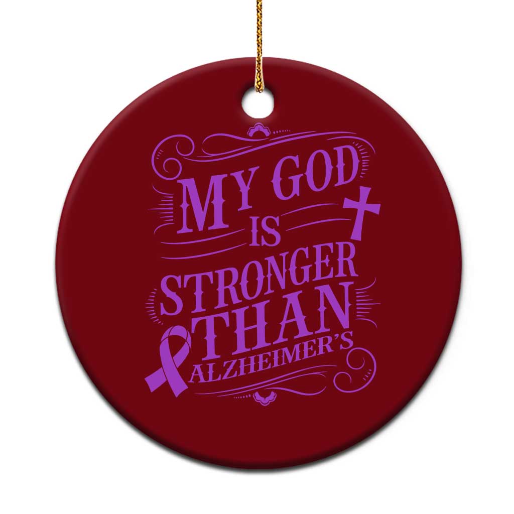 My God Is Stronger Than Alzheimers Ceramic Ornament Faith Hope Purple Ribbon Graphic