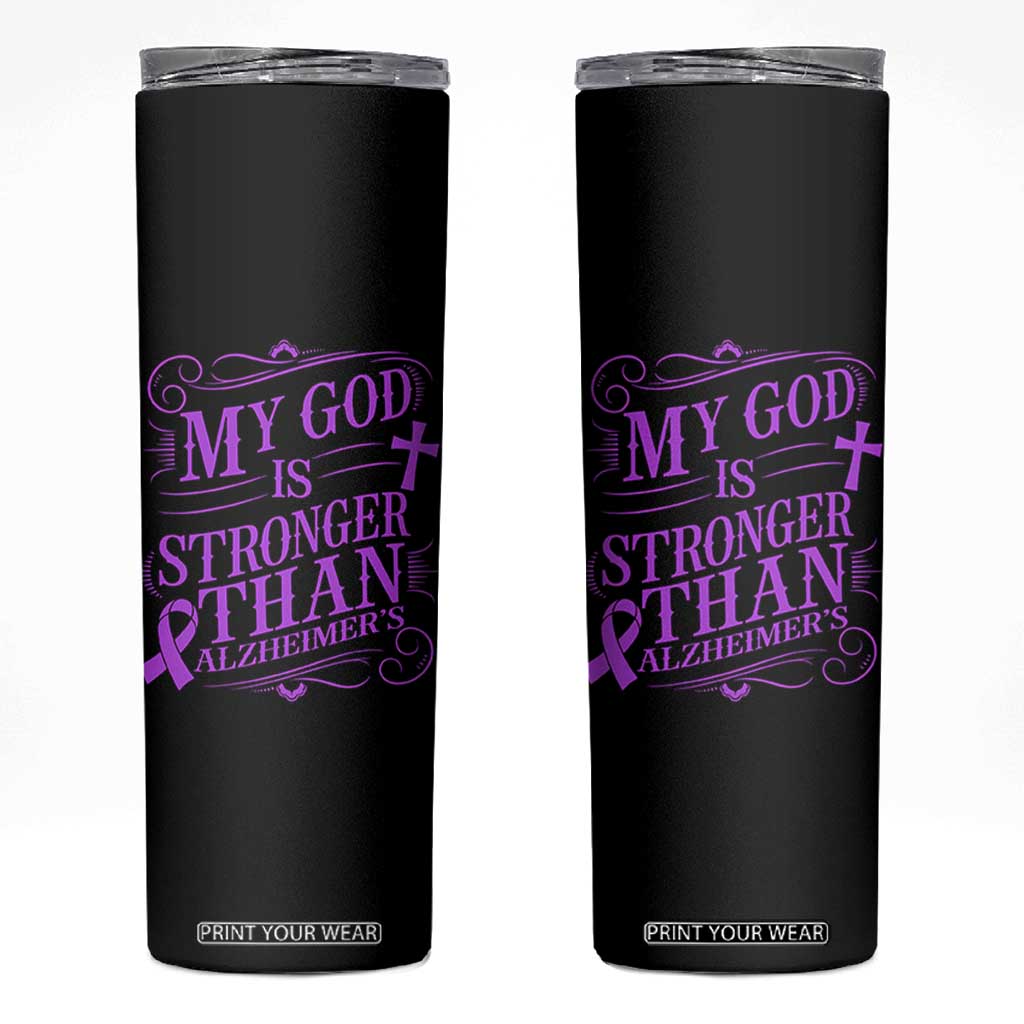 My God Is Stronger Than Alzheimers Skinny Tumbler Faith Hope Purple Ribbon Graphic TS12 Black Print Your Wear