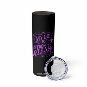 My God Is Stronger Than Alzheimers Skinny Tumbler Faith Hope Purple Ribbon Graphic
