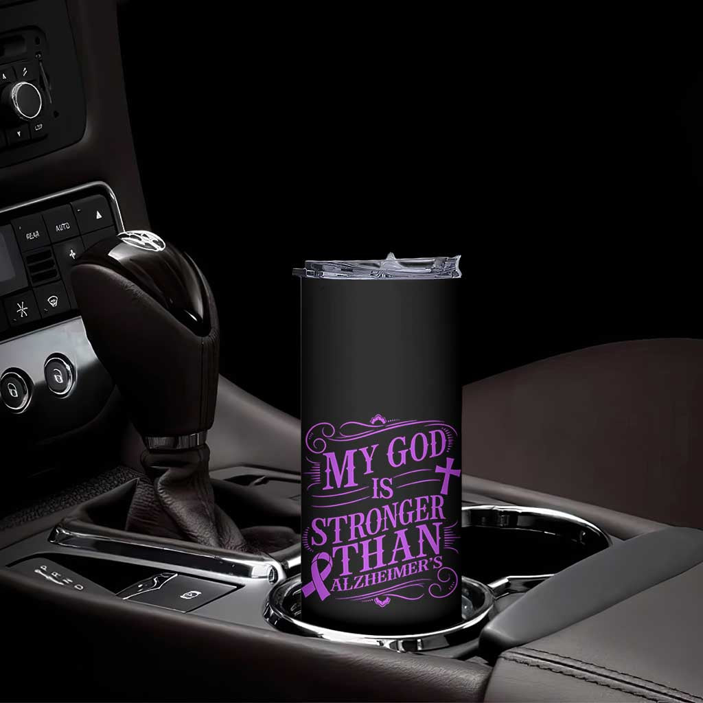 My God Is Stronger Than Alzheimers Skinny Tumbler Faith Hope Purple Ribbon Graphic