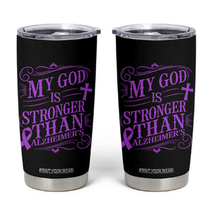My God Is Stronger Than Alzheimers Tumbler Cup Faith Hope Purple Ribbon Graphic