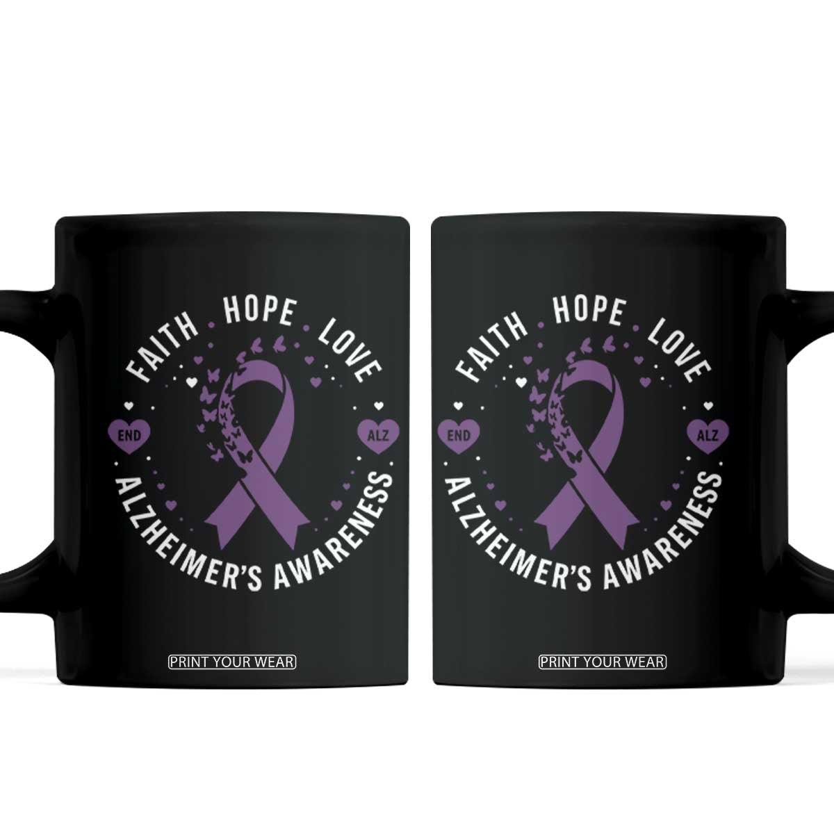 Faith Hope Love Purple Ribbon Coffee Mug End Alzheimers Butterfly Graphic TS12 Black Print Your Wear