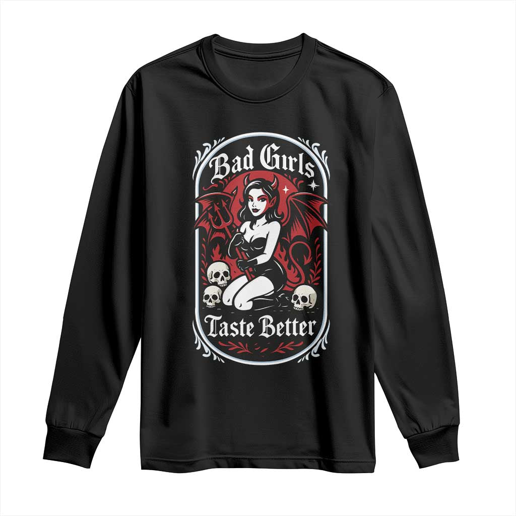 Bad Girls Taste Better Long Sleeve Shirt Adult Humor Devil Girl Gift TS12 Black Print Your Wear