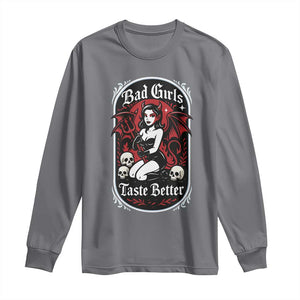 Bad Girls Taste Better Long Sleeve Shirt Adult Humor Devil Girl Gift TS12 Charcoal Print Your Wear