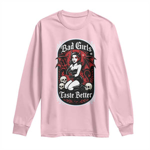 Bad Girls Taste Better Long Sleeve Shirt Adult Humor Devil Girl Gift TS12 Light Pink Print Your Wear