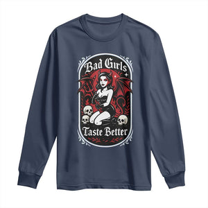 Bad Girls Taste Better Long Sleeve Shirt Adult Humor Devil Girl Gift TS12 Navy Print Your Wear