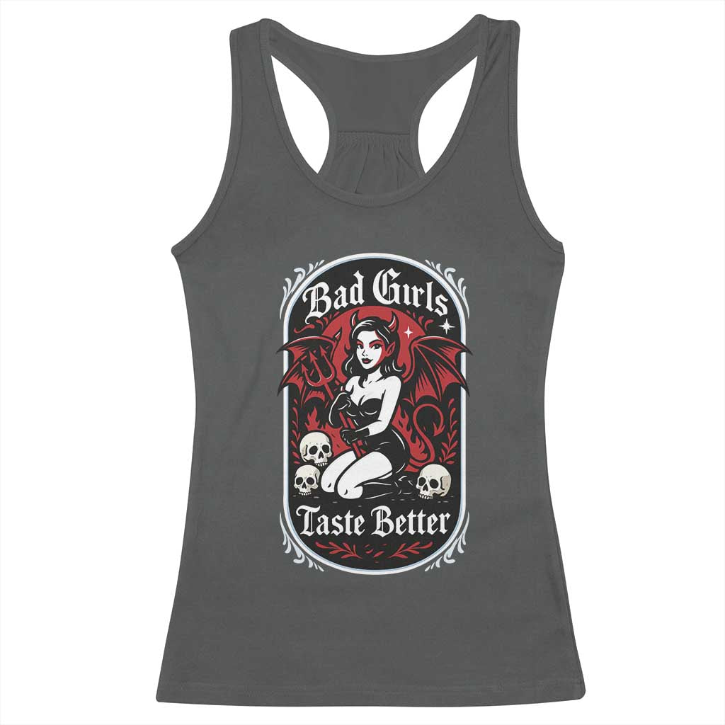 Bad Girls Taste Better Racerback Tank Top Adult Humor Devil Girl Gift TS12 Dark Heather Print Your Wear