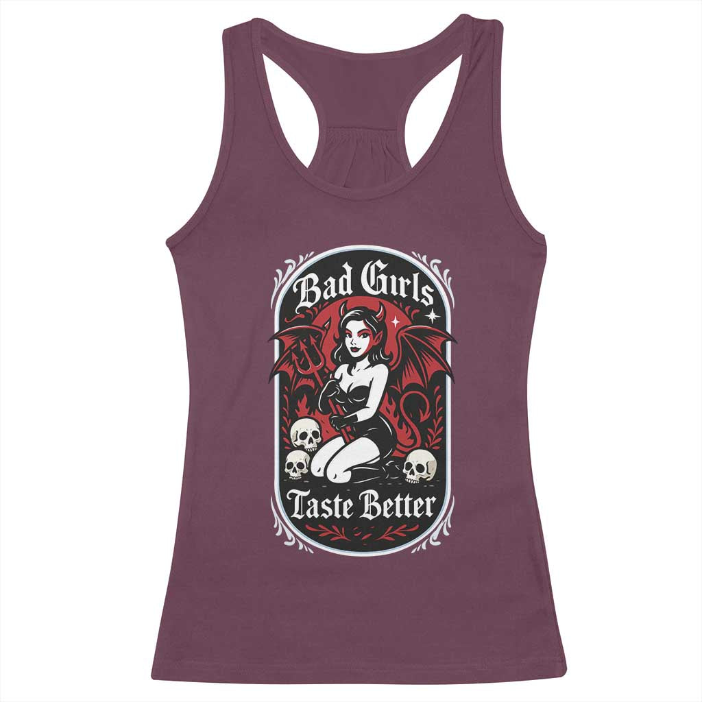 Bad Girls Taste Better Racerback Tank Top Adult Humor Devil Girl Gift TS12 Maroon Print Your Wear