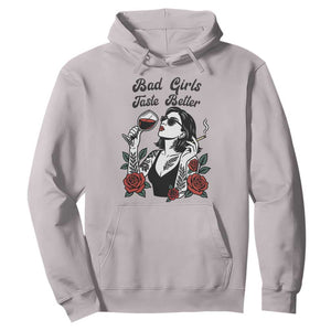 Bad Girls Taste Better Hoodie Tattoo Girl Adult Humor Gift TS12 Ice Gray Print Your Wear