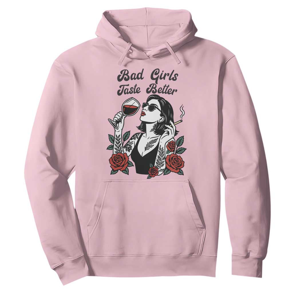 Bad Girls Taste Better Hoodie Tattoo Girl Adult Humor Gift TS12 Light Pink Print Your Wear