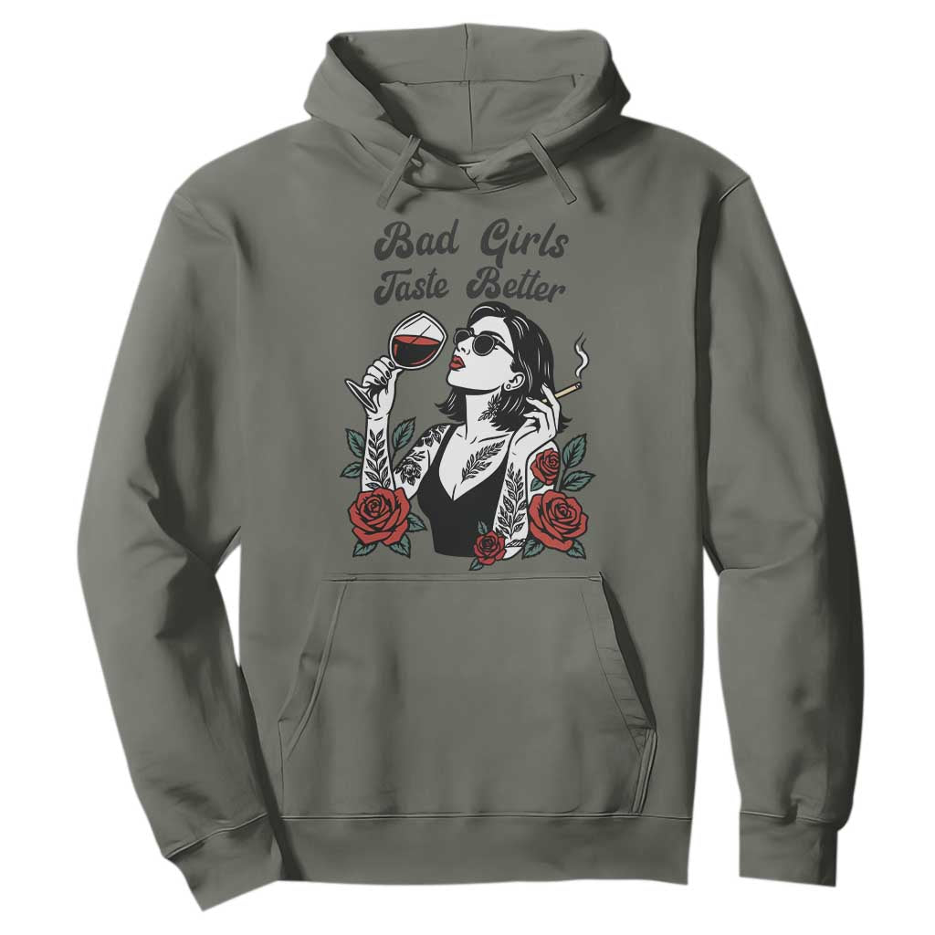 Bad Girls Taste Better Hoodie Tattoo Girl Adult Humor Gift TS12 Military Green Print Your Wear