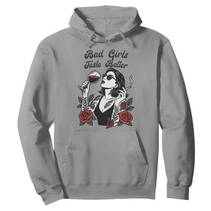 Bad Girls Taste Better Hoodie Tattoo Girl Adult Humor Gift TS12 Sport Gray Print Your Wear